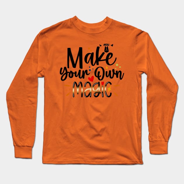Make Your Own Magic Long Sleeve T-Shirt by TheForgeBearEmporium
